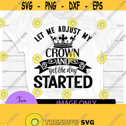 Let me adjust my crown and get the day started. Crown svg. Positivity svg. Love yourself svg. Design 89