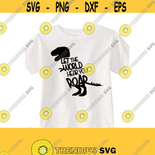 Let the World Hear You Roar SVG DXF EPS Ai Png and Pdf Cutting Files for Electronic Cutting Machines