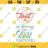 Let yourself get lost Travel Cuttable Design SVG PNG DXF eps Designs Cameo File Silhouette Design 409