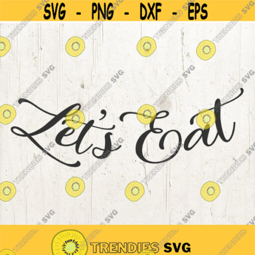 Lets Eat SVG jpg eps dxf png file kitchen svg plate stencil food svg eat svg svg file for Silhouette Cricut Cutting file Design 478