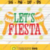 Lets Fiesta SVG Cut File clipart printable vector commercial use instant download Design 133