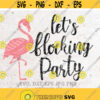 Lets Flocking Party SvgFlocking Married SvgBachelorette Party SVG FileDXF Silhouette Print Vinyl Cricut Cutting T shirt DesignFlamingo Design 106