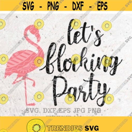 Lets Flocking Party SvgFlocking Married SvgBachelorette Party SVG FileDXF Silhouette Print Vinyl Cricut Cutting T shirt DesignFlamingo Design 106