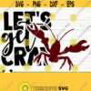 Lets Get Cray Mardi Gras Svg Crayfish Svg Fat Tuesday Svg Louisiana Svg Fleur De Lis Svg Parade Svg Mardi Gras Cut File Design 903