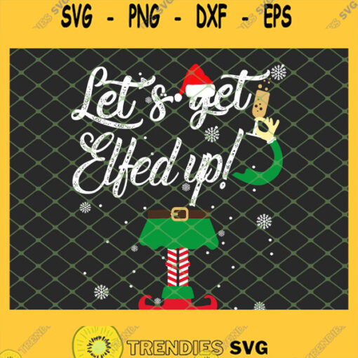 Lets Get Elfed Up Christmas Wine Santa Hat SVG PNG DXF EPS 1