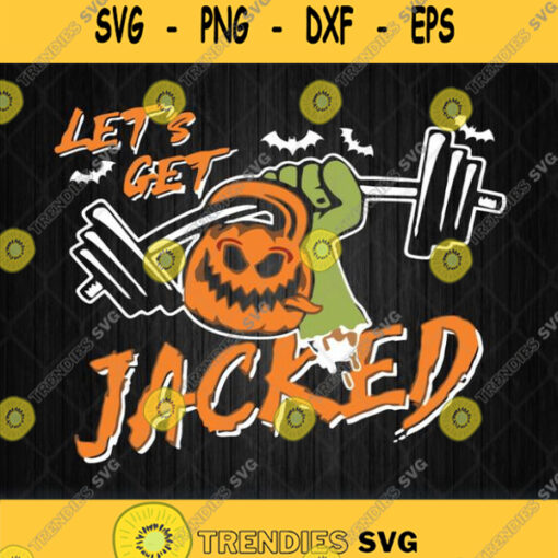 Lets Get Jacked Pumpkin Weightlifting Halloween Svg Png
