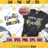 Lets Get Nashty Nashty Bride svg Nash Bash SVG Nashville Bachelorette Shirt Bachelorette Design Cricut Cut File Instant Download Design 405