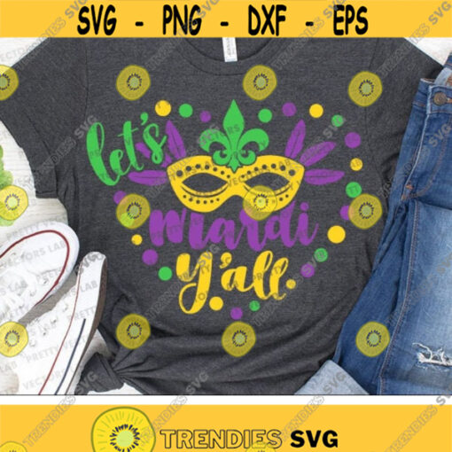 Lets Mardi Yall Svg Mardi Gras Svg Dxf Eps Png Mask Cut Files Fat Tuesday Svg Funny Svg Louisiana Parade Clipart Silhouette Cricut Design 2145 .jpg