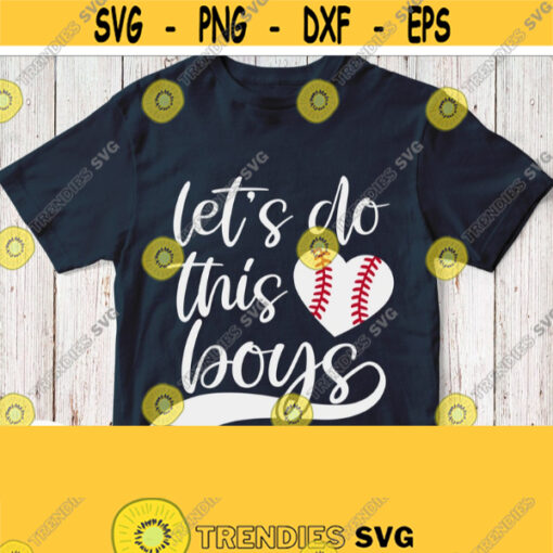 Lets do This Boys Svg Baseball Shirt Svg White Saying for Mom Dad Sister Girlfriend T shirt Cut File Printable Image Cricut Silhouette Design 457