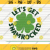 Lets get Shamrocked SVG St Patricks Day cut file clipart printable vector commercial use instant download Design 223