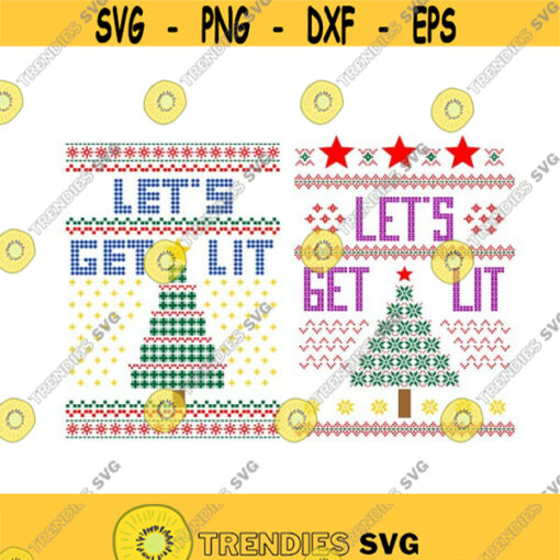 Lets get lit Christmas Cuttable Design SVG PNG DXF eps Designs Cameo File Silhouette Design 1575