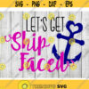Lets get ship faced svg cruise svg cut files for cricut silhouette dxf png eps Design 2998