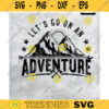 Lets go on an adventure svg Adventure svg Hike Adventure SvgMountain Hiking SVG for cot Car Decal Design 127 copy