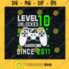 Level 10 Unlocked Awesome Since 2011 10th Birthday Gamer 10 Years Old Video Game Controller Joystick For Kid SVG Digital Files Cut Files For Cricut Instant Download Vector Download Print Files