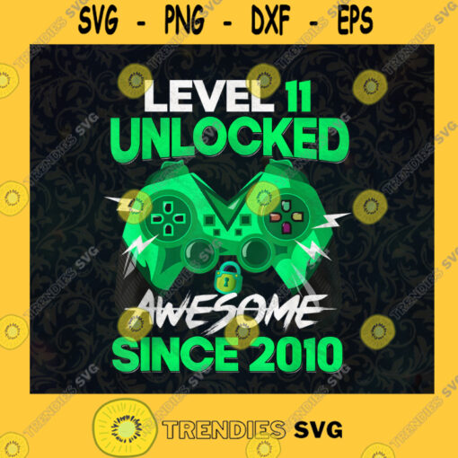 Level 11 Unlocked Awesome Since 2010 Video Game Green Controller Gift for Gamer Game Addict SVG Digital Files Cut Files For Cricut Instant Download Vector Download Print Files