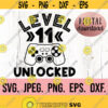 Level 11 Unlocked SVG Eleven Birthday Gamer SVG Instant Download png jpeg Cricut Cut File 11th Birthday Boy svg Video Game Theme Design 107