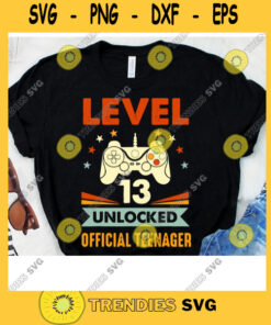 Level 13 Unlocked Svg Official Teenager Control Game 13 Years Old 13th Birthday Gifts Youth Gifts For Boy Svg Jpg Png Eps Dxf