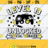 Level 13 Unlocked. Official Teenager. 13th Birthday. Gamer Birthday. Video Game Birthday. Video Game svg. 13th Birthday svg Cut FIle SVG Design 279