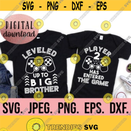 Leveled Up To Big Brother Player 2 Entered The Game SVG Big Brother Little SVG New Baby svg Cricut File Instant Download Brother Design 379