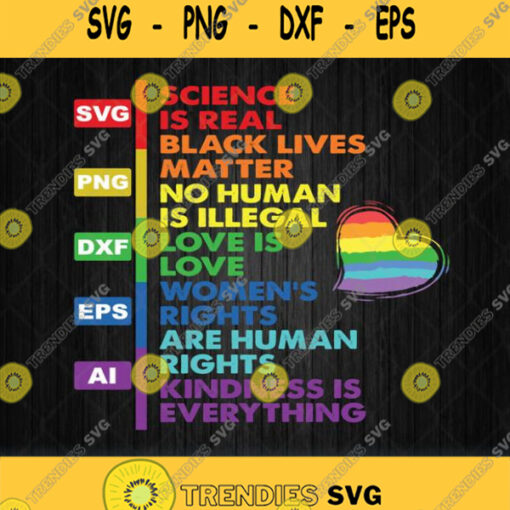 Lgbt Science Is Real Black Lives Matter No Human Is Illegal Svg Png Dxf Eps