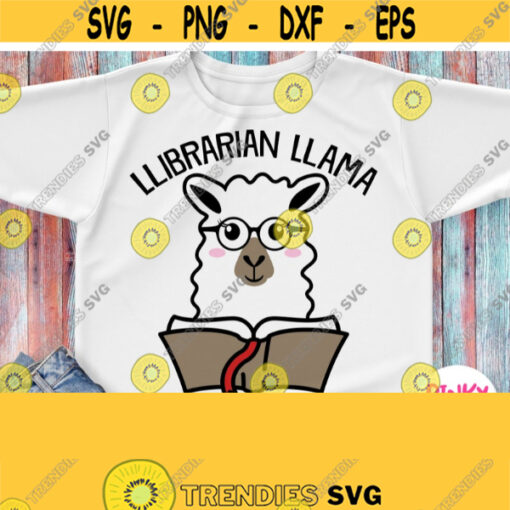Librarian Llama Svg Librarian Shirt Svg Reading Llama Svg School Pre k Preschool Reading Librarian Svg File for Cricut Silhouette Dxf Design 52