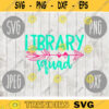 Library Squad svg png jpeg dxf cutting file Commercial Use SVG Cut File Back to School Teacher Appreciation Faculty Librarian 150