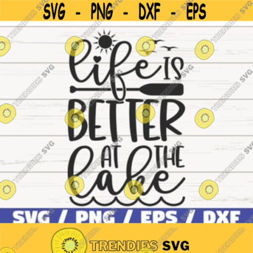 Life Is Better At The Lake SVG Cut File Commercial use Cricut Clip art Fishing SVG Fisherman Dad Instant Download Design 374