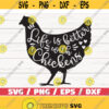 Life Is Better With Chickens SVG Cut File Cricut Commercial use Silhouette Farm life Svg Farmhouse Svg Chicken Svg Design 498