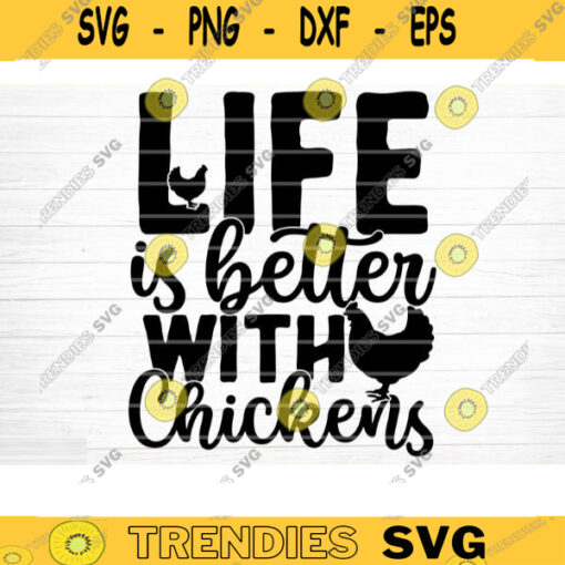 Life Is Better With Chickens SVG Cut File Farm House Svg Farm Life Svg Bundle Funny Farm Sayings Quotes Svg Farm Shirt Svg Cricut Design 371 copy