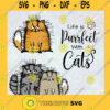 Life Is Perfect With Cat Svg Cat Lover Svg Cat Paws Svg Cat Friend Svg