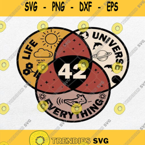 Life Universe Everything 42 Svg Png Dxf Eps Silhouette Cricut File