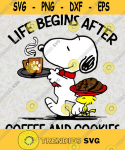 Life Begins After Coffee And Cookies Svg Snoopy Svg Charlie Brown Svg
