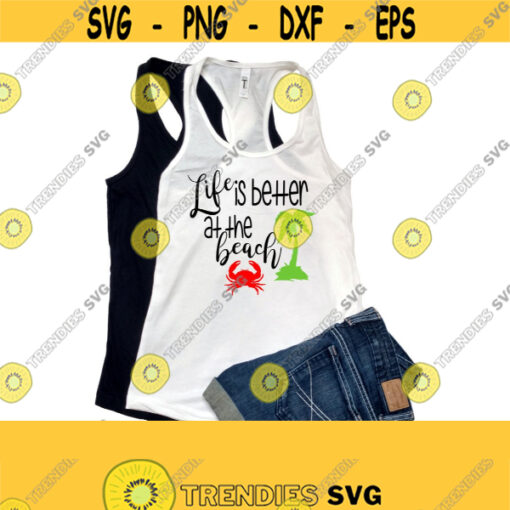 Life in Better at the Beach SVG DXF EPS Ai Png and Pdf Cutting Files for Electronic Cutting Machines