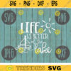 Life is Better At the Lake SVG Summer Cruise Vacation Beach Ocean svg png jpeg dxf CommercialUse Vinyl Cut File Anchor Family Cruise 2018 161