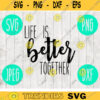 Life is Better Together svg png jpeg dxf Adoption Foster Care Family cutting file Commercial Use SVG Vinyl Cut File 792
