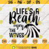 Lifes a Beach Enjoy The Wawes Quote SVG Cricut Cut Files INSTANT DOWNLOAD Cameo File Dxf Eps Png Pdf Vacation Holidays Svg Iron On Shirt Design 315.jpg