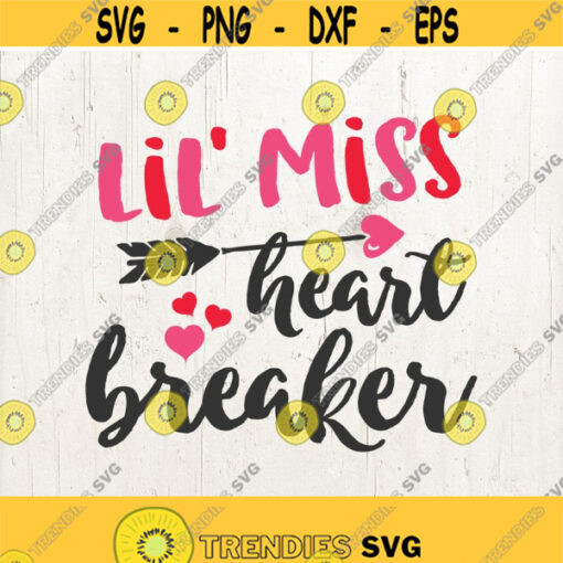 Lil Miss Heart Breaker Valentine Svg Girl Valentine Svg Love Svg arrow svg heartbreaker svg Valentines Day SVG Files for Cricut Design 734