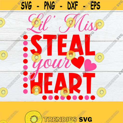 Lil Miss Steal your Heart Valentines Day svg Little Girl Valentines Day svg Valentines Day cut file Digital Download eps dxf Design 1066