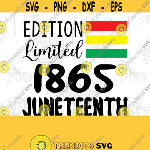 Limited Edition1865Juneteenth svg file 1865 2021 still fighting Saying Afro Design Svg Png Men Women Teens Instant Download Design 270