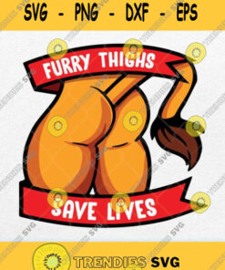 Lion Furry Thighs Save Lives Svg