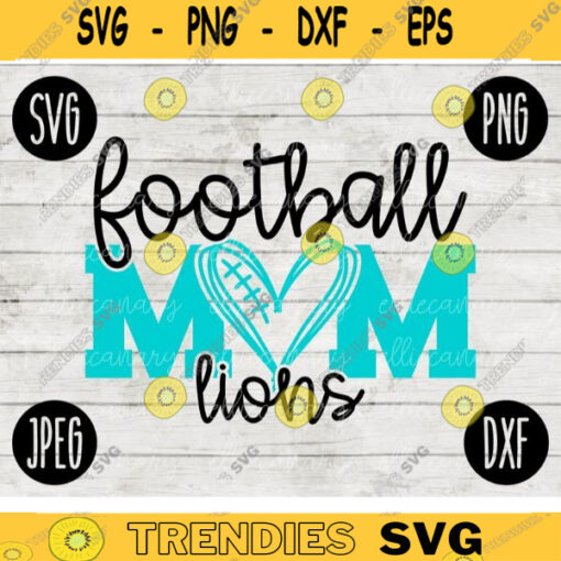 Lions Football Mom SVG Team Spirit Heart Sport png jpeg dxf Commercial Use Vinyl Cut File Mom Dad Fall School Pride Cheerleader Mom 2269