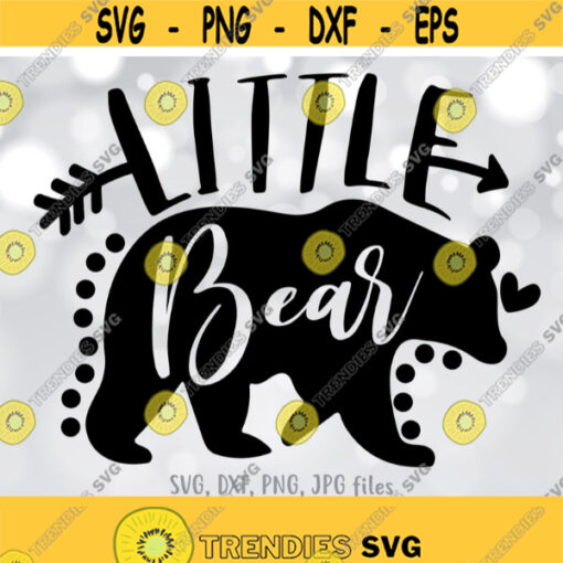 Little Bear SVG Baby SVG Newborn svg Kids Shirt Design Bear Mama svg Mom Kid svg Sayings Children svg Cricut Silhouette cut files Design 425