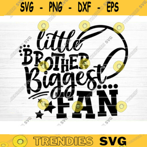 Little Brother Biggest Fan SVG Cut File Vector Printable Clipart Tennis SVG Tennis Brother SVG Brother Shirt Print Svg Tennis Fan Svg Design 857 copy