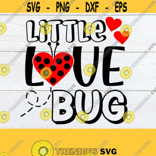 Little Love Bug Valentines Day shirt cut file Valentines Day svg for little girl Valentines Day svg Valentines Day shirt cut file Design 701