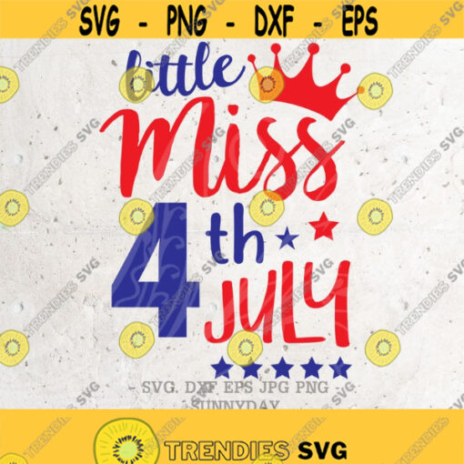 Little Miss 4th of July svg 4th of JulyPatriotic Svg File DXF Silhouette Print Vinyl Cricut Cutting SVG T shirt Designindependence day Design 359