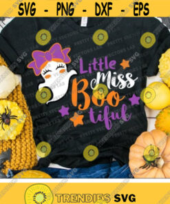 Little Miss Bootiful Svg Girl Halloween Svg Cute Ghost Svg Dxf Eps Png Boo tiful Svg Spooky Clipart Girls Cut Files Silhouette Cricut Design 2462 .jpg