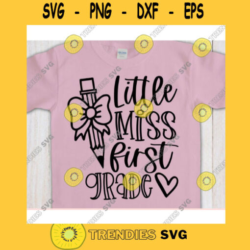 Little Miss First Grade svg1st grade shirt svgBack to School cut fileFirst day of school svg for cricutFirst grade quote svg