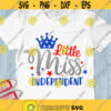 Little Miss Independent SVG Fourth of July SVG 4th of July SVG Patriotic Girl shirt cut files