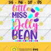 Little Miss Jelly Bean Cute Girls Easter svg Little Jelly bean svg Easter svg Kids Easter svg Easter Jelly Bean svg svg dxfCut File Design 335