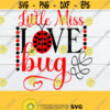 Little Miss Love bug Little Girls Valentines Day Valentines Day Love Bug SVG SVG Cut File Printable Image Valentines Day SVG Design 1521